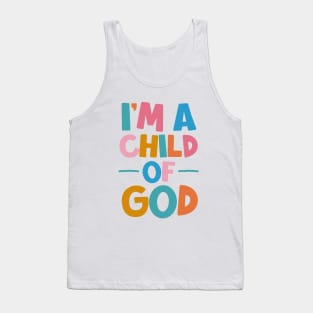 I'm a Child of God Tank Top